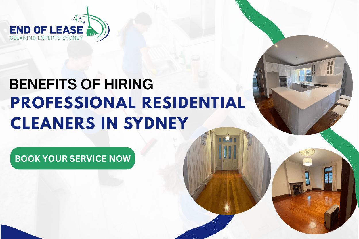 Benefits of Hiring Professional Residential Cleaners in Sydney