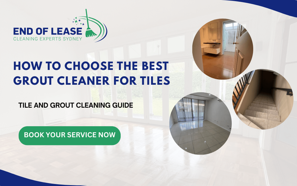 How to Choose the Best Grout Cleaner for Tiles