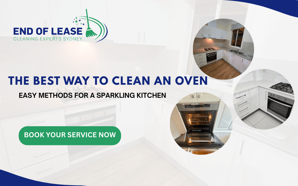 The Best Way to Clean an Oven Easy Methods for a Sparkling Kitchen